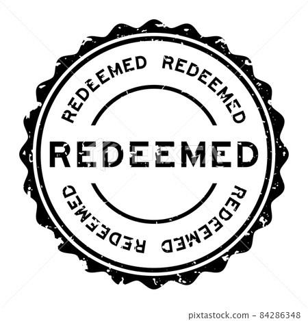 Grunge black redeemed word round rubber seal stamp on white background 84286348