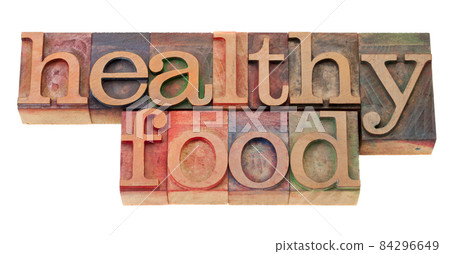 healthy food phrase in letterpress type 84296649
