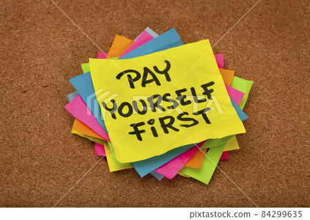 pay yourself first - reminder pay yourself first - reminder 84299635