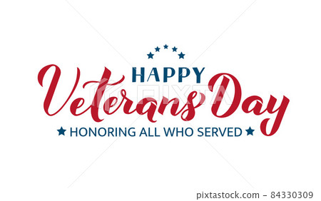 Happy Veterans Day calligraphy hand lettering isolated on white. American holiday banner. Easy to edit vector template for typography poster, flyer, sticker, greeting card, postcard, t-shirt, etc. Happy Veterans Day calligraphy hand lettering isolated on white. American holiday banner. Easy to edit vector template for typography poster, flyer, sticker, greeting card, postcard, t-shirt, etc. 84330309