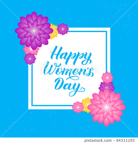 Happy Women s Day calligraphy lettering with colorful spring flowers. Origami paper cut style vector illustration. International womens day party invitations, greeting cards, poster, banner, etc. 84331293