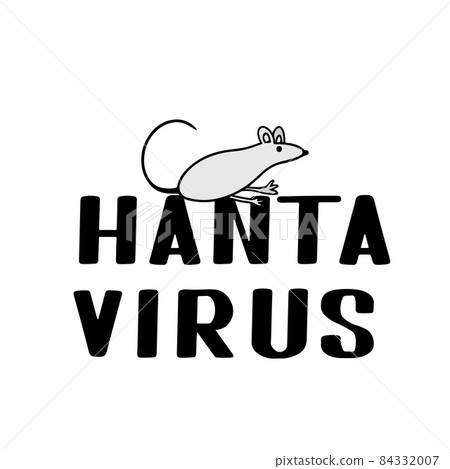 Hantavirus lettering and hand drawn rat or mouse isolated on white. New virus from China. Hantavirus pulmonary syndrome HPS . Vector template for typography poster, banner, sticker, flyer, etc. Hantavirus lettering and hand drawn rat or mouse isolated on white. New virus from China. Hantavirus pulmonary syndrome HPS . Vector template for typography poster, banner, sticker, flyer, etc. 84332007