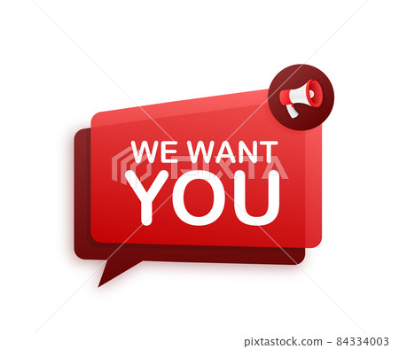 Megaphone label with we want you. Megaphone banner. 84334003