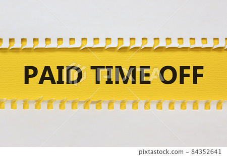 PTO, Paid time off symbol. White and yellowpaper with concept words 'PTO, Paid time off'. Beautiful yellow background, copy space. Business and PTO, paid time off concept. PTO, Paid time off symbol. White and yellowpaper with concept words 'PTO, Paid time off'. Beautiful yellow background, copy space. Business and PTO, paid time off concept. 84352641