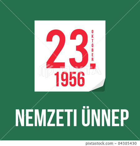 National Day typography poster in Hungarian. Holiday in Hungary on October 23. Vector template for banner, flyer, sticker, greeting card, postcard National Day typography poster in Hungarian. Holiday in Hungary on October 23. Vector template for banner, flyer, sticker, greeting card, postcard 84385430