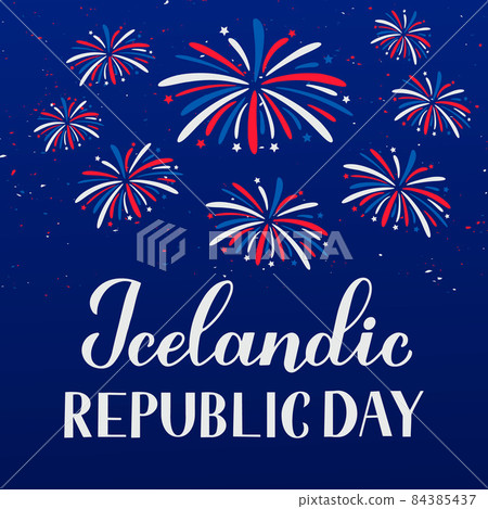 Iceland Republic Day calligraphy hand lettering and fireworks in blue sky. Icelandic holiday celebrated on June 17. Vector template for typography poster, banner, greeting card, flyer, etc Iceland Republic Day calligraphy hand lettering and fireworks in blue sky. Icelandic holiday celebrated on June 17. Vector template for typography poster, banner, greeting card, flyer, etc 84385437