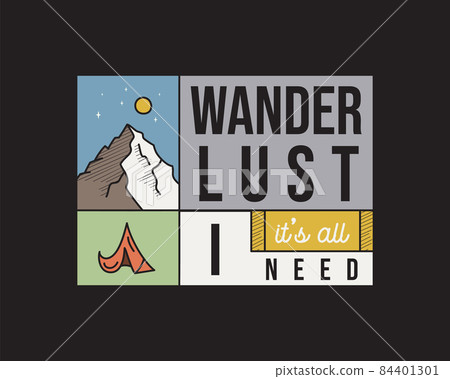Camping adventure logo emblem illustration design. Outdoor label with mountains, tent and text - Wanderlust it's all I need. Unusual linear hipster sticker. Stock . 84401301