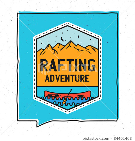 Vintage adventure badge illustration design. Outdoor illustration with canoe, mountains and text - Rafting adventure. Unusual hipster style patch. Stock 84401468