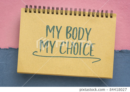 my body, my choice feminist slogan my body, my choice feminist slogan 84418027