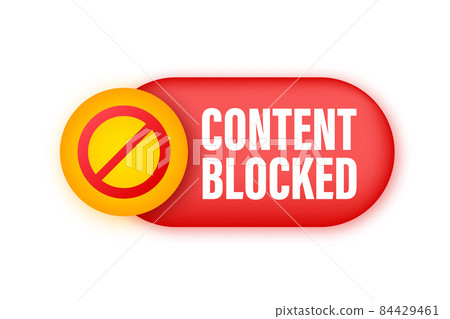 Content blocked label on white background. Vector stock illustration. Content blocked label on white background. Vector stock illustration. 84429461