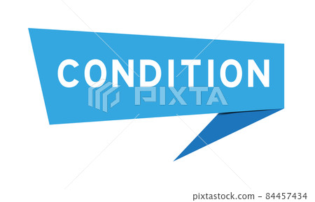Blue color speech banner with word condition on white background Blue color speech banner with word condition on white background 84457434