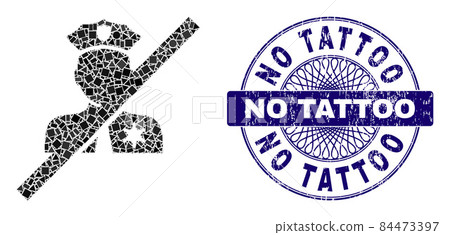 Grunge No Tattoo Stamp and Geometric Blacklisted Police Mosaic 84473397