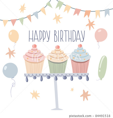 Birthday greeting card with cupcakes and balloons in pastel colors Birthday greeting card with cupcakes and balloons in pastel colors 84491518