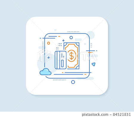 Money line icon. Abstract square vector button. Payment methods sign. Credit card symbol. Payment line icon. Quality concept badge. Vector 84521831