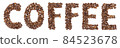 Coffee inscription made of coffee beans 84523678