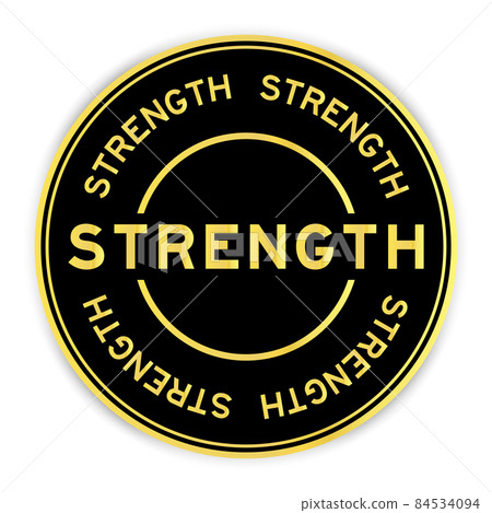Black and gold color round label sticker with word strength on white background Black and gold color round label sticker with word strength on white background 84534094