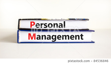Personal management symbol. Concept words 'Personal management' on books on a beautiful white table, white background. Business and personal management concept. Personal management symbol. Concept words 'Personal management' on books on a beautiful white table, white background. Business and personal management concept. 84536846