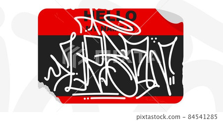 Abstract Graffiti Style Sticker Hello My Name Is With Some Street Art Lettering Vector Illustration Template Abstract Graffiti Style Sticker Hello My Name Is With Some Street Art Lettering Vector Illustration Template 84541285