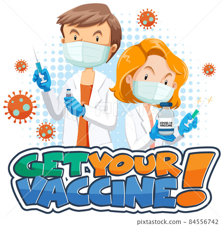 Get Your Vaccine font banner with two doctors cartoon character Get Your Vaccine font banner with two doctors cartoon character 84556742