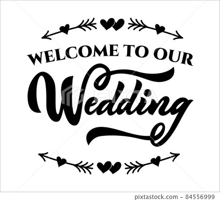 Welcome to our wedding entrance sign, ceremony decoration with hearts and arrows. Welcome to our wedding entrance sign, ceremony decoration with hearts and arrows. 84556999