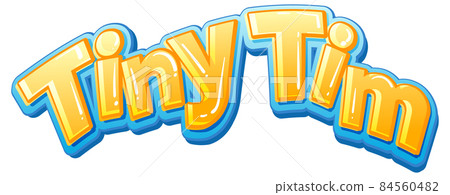 Tiny Tim logo text design 84560482