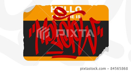 Graffiti Style Sticker Hello My Name Is With Some Street Art Lettering Vector Illustration Art 84565868