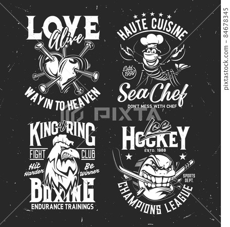 Tshirt prints with pierced heart, lobster in toque, angry cock and fish with hockey stick in mouth. Vector mascots for apparel design. Isolated labels with typography. Monochrome t shirt prints set Tshirt prints with pierced heart, lobster in toque, angry cock and fish with hockey stick in mouth. Vector mascots for apparel design. Isolated labels with typography. Monochrome t shirt prints set 84678345
