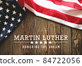 Martin Luther King Day Anniversary - American flag on abstract background 84722056