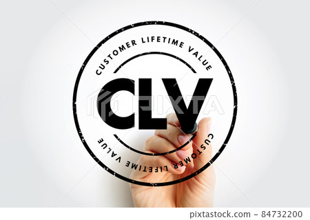 CLV - Customer Lifetime Value acronym, business concept background CLV - Customer Lifetime Value acronym, business concept background 84732200