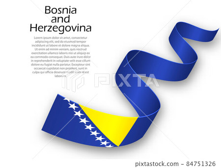 Waving ribbon or banner with flag of Bosnia and Herzegovina Waving ribbon or banner with flag of Bosnia and Herzegovina 84751326