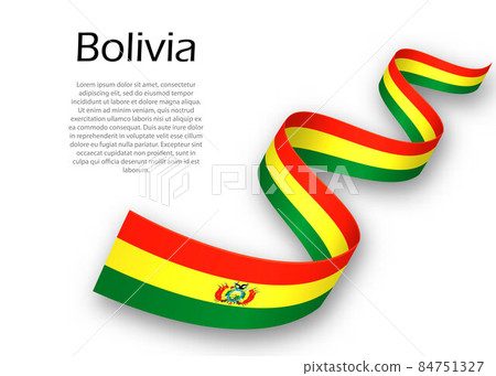Waving ribbon or banner with flag of Bolivia. Template for indep Waving ribbon or banner with flag of Bolivia. Template for indep 84751327