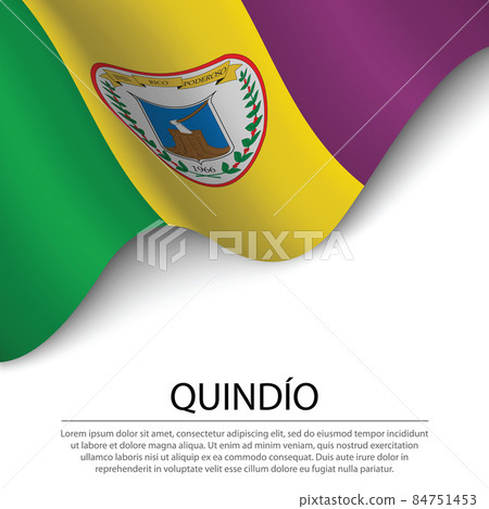 Waving flag of Quindio is a region of Colombia on white backgrou 84751453