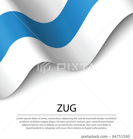 Waving flag of Zug is a canton of Switzerland on white backgroun 84751500