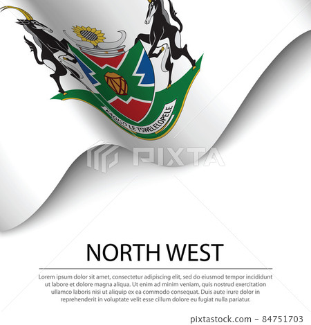 Waving flag of North West is a Province of South Africa on white 84751703