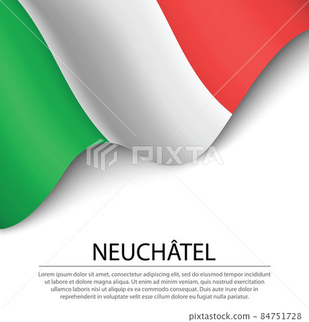 Waving flag of Neuchatel is a canton of Switzerland on white bac Waving flag of Neuchatel is a canton of Switzerland on white bac 84751728