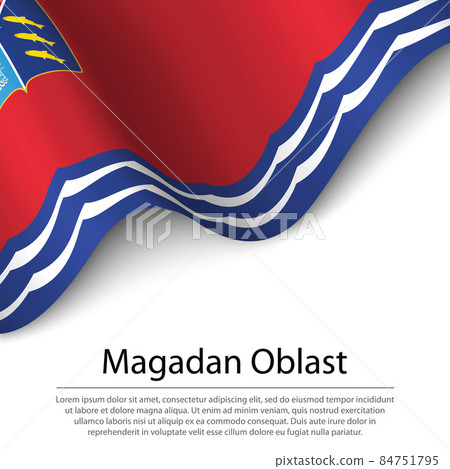 Waving flag of Magadan Oblast is a region of Russia on white bac 84751795