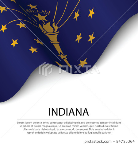 Waving flag of Indiana is a state of USA on white background. Waving flag of Indiana is a state of USA on white background. 84753364