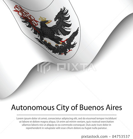 Waving flag of Buenos Aires City is a region of Argentina on whi Waving flag of Buenos Aires City is a region of Argentina on whi 84753537