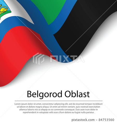 Waving flag of Belgorod Oblast is a region of Russia on white ba Waving flag of Belgorod Oblast is a region of Russia on white ba 84753560