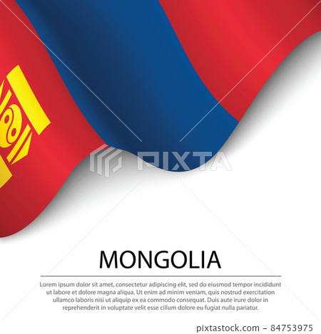 Waving flag of Mongolia on white background. Banner or ribbon te 84753975