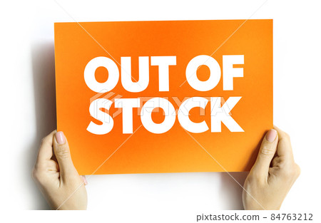 Out Of Stock text quote on card, business concept background Out Of Stock text quote on card, business concept background 84763212