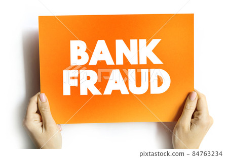 Bank fraud text quote on card, business concept background Bank fraud text quote on card, business concept background 84763234