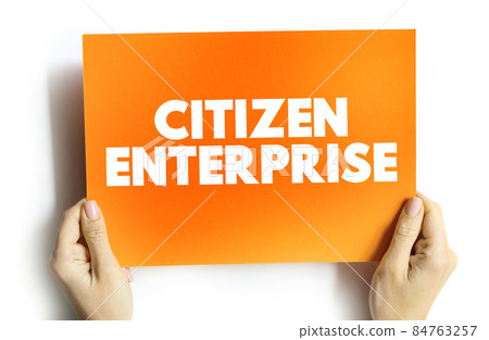 Citizen enterprise text quote on card, concept background Citizen enterprise text quote on card, concept background 84763257