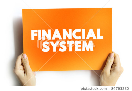 Financial system text quote on card, business concept background Financial system text quote on card, business concept background 84763280