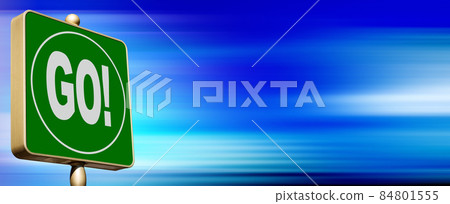 Green Go Road Sign - Concept of No Speed Limit 84801555