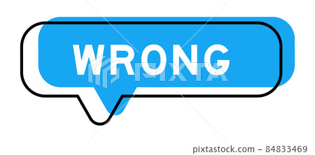 Speech banner and blue shade with word wrong on white background Speech banner and blue shade with word wrong on white background 84833469