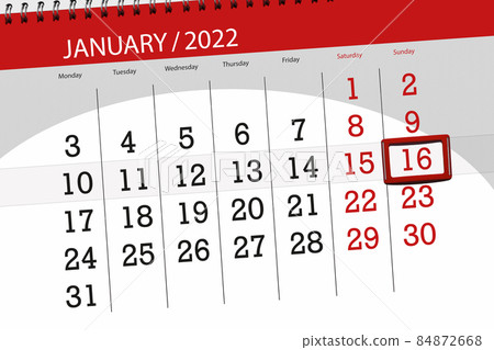 Calendar planner for the month january 2022, deadline day, 16, sunday Calendar planner for the month january 2022, deadline day, 16, sunday 84872668