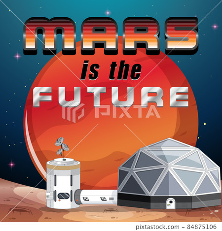 Poster design of Mars is the future Poster design of Mars is the future 84875106