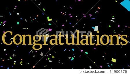 Digital composite image of congratulations text over confetti falling on black background Digital composite image of congratulations text over confetti falling on black background 84900876