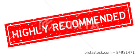 Grunge red highly recommend word square rubber seal stamp on white background Grunge red highly recommend word square rubber seal stamp on white background 84951471